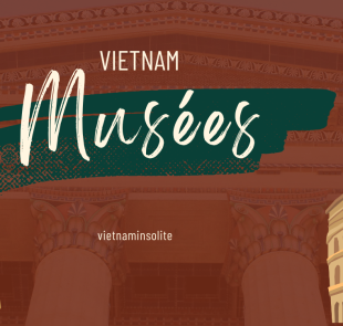 Musées à Hanoi Vietnam : Découvrez L'Histoire Et La Culture