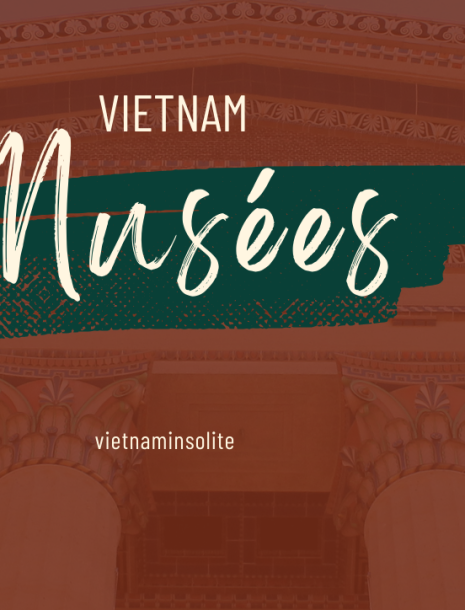 Musées à Hanoi Vietnam : Découvrez L'Histoire Et La Culture